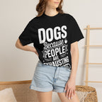 "Dogs because People are Exhausting!" T-Shirt