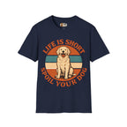 Life Is Short Spoil Your Dog T-Shirt | Golden Retriever Graphic Tee
