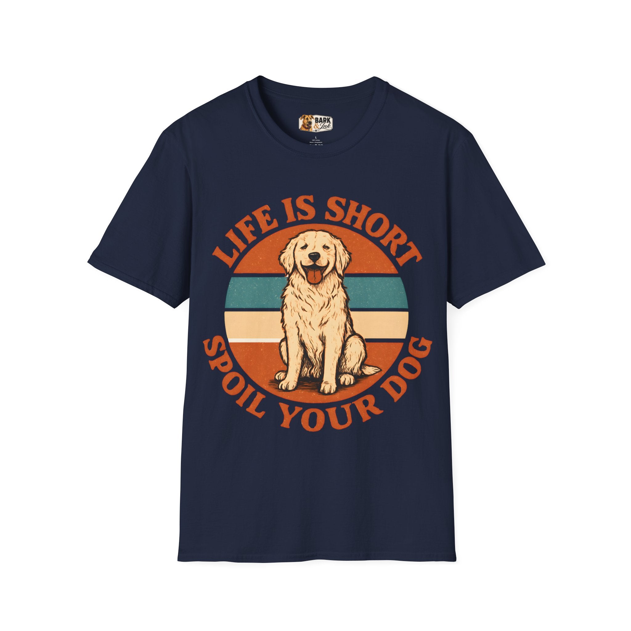 Life Is Short Spoil Your Dog T-Shirt | Golden Retriever Graphic Tee
