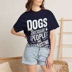 "Dogs because People are Exhausting!" T-Shirt