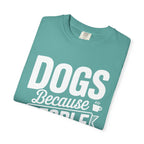 "Dogs because People are Exhausting!" T-Shirt