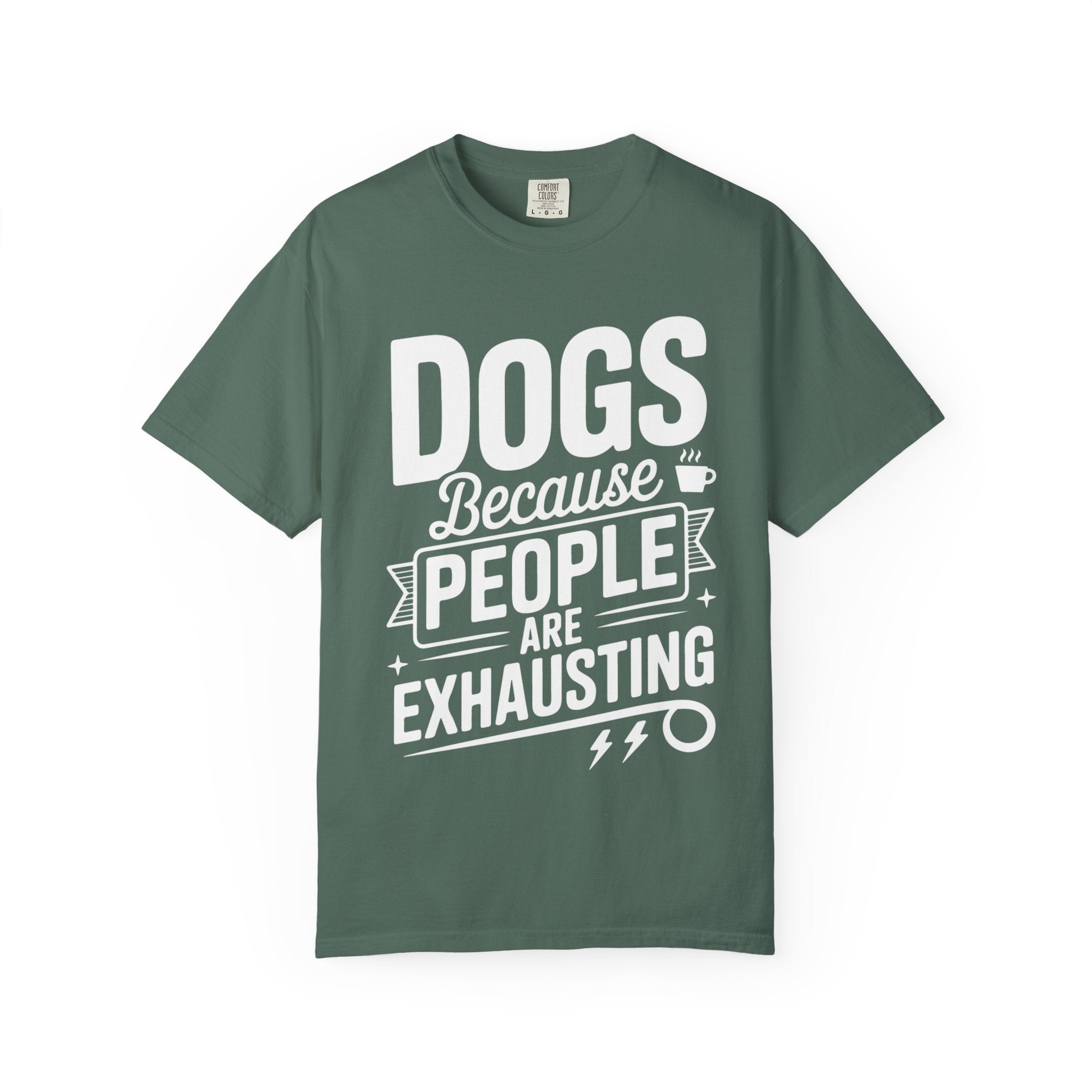 "Dogs because People are Exhausting!" T-Shirt