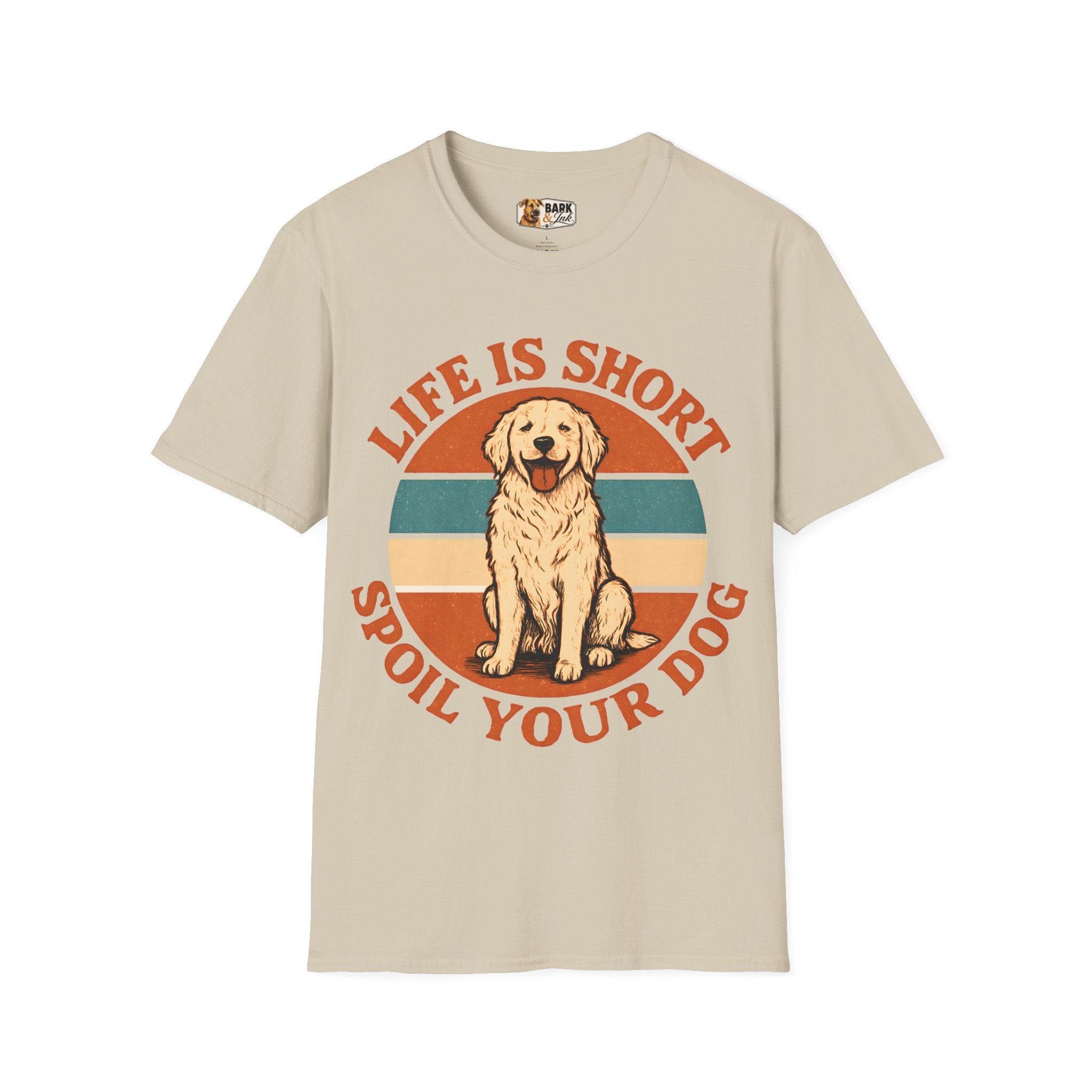 Life Is Short Spoil Your Dog T-Shirt | Golden Retriever Graphic Tee