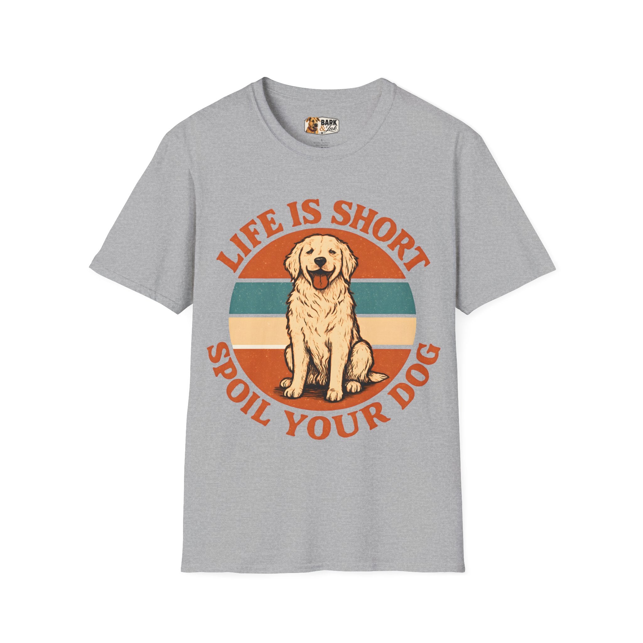 Life Is Short Spoil Your Dog T-Shirt | Golden Retriever Graphic Tee