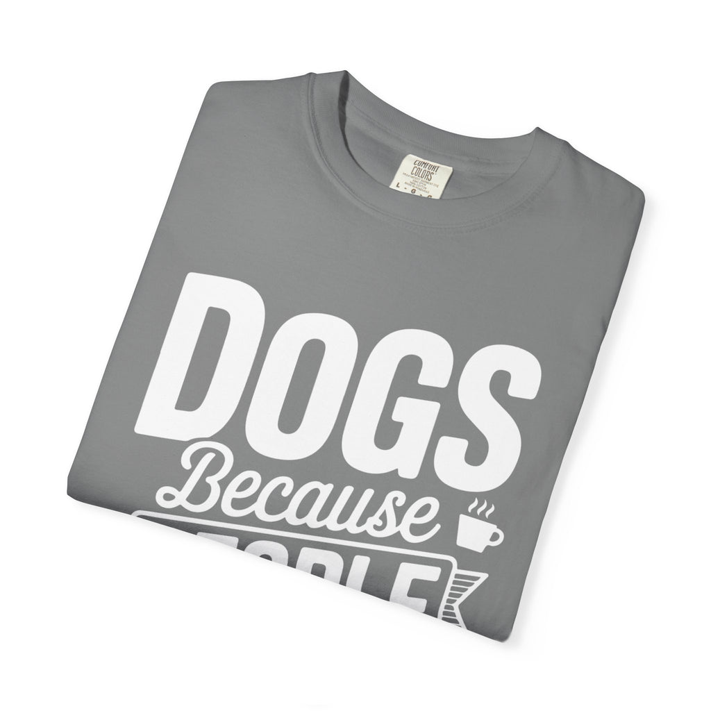 "Dogs because People are Exhausting!" T-Shirt