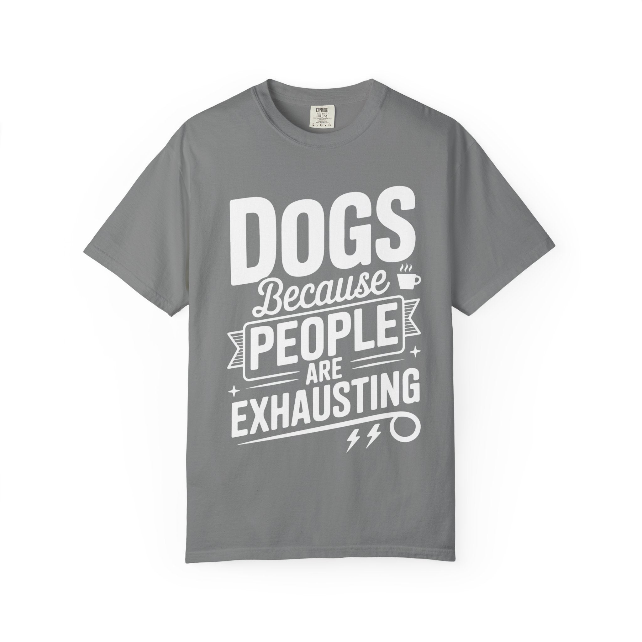 "Dogs because People are Exhausting!" T-Shirt