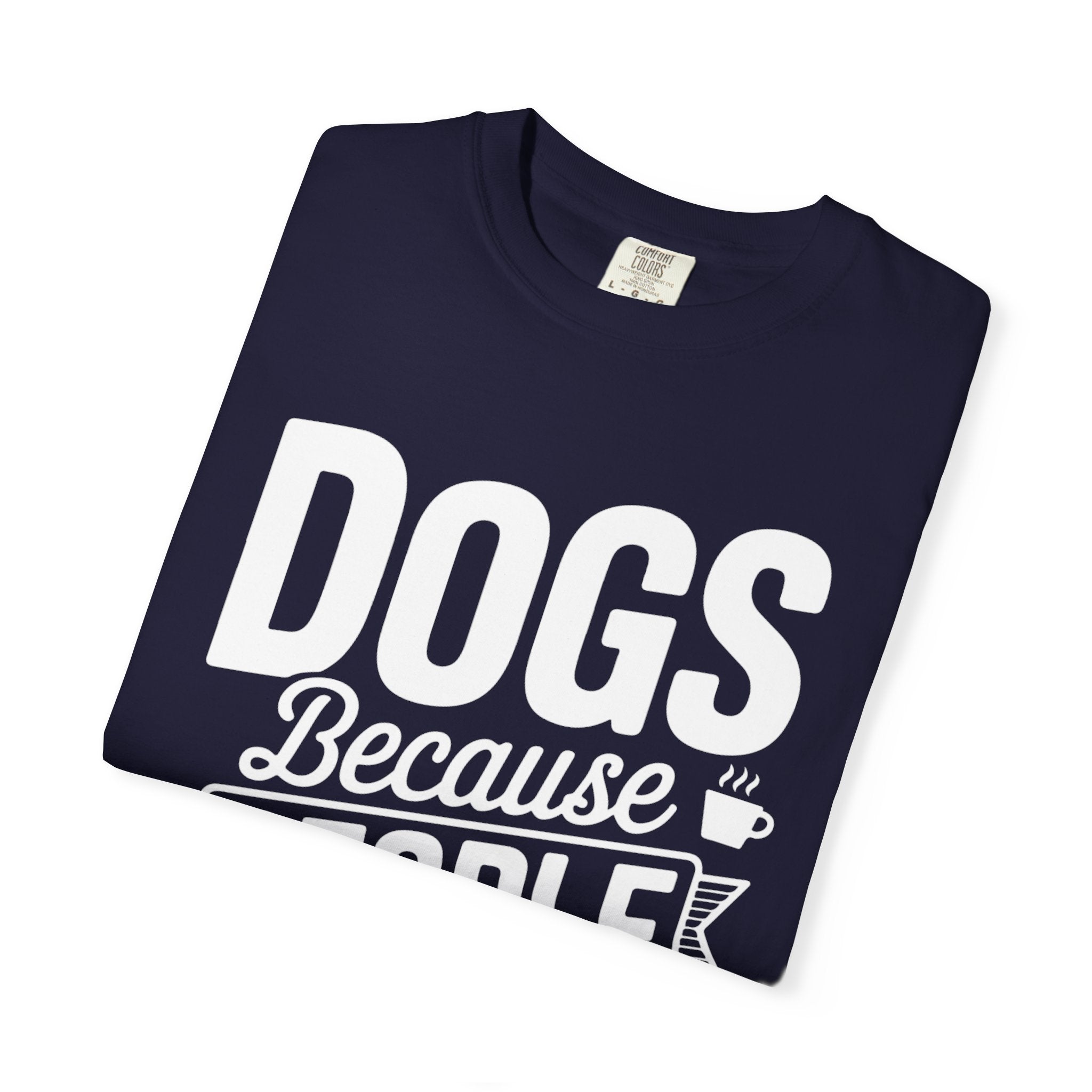 "Dogs because People are Exhausting!" T-Shirt