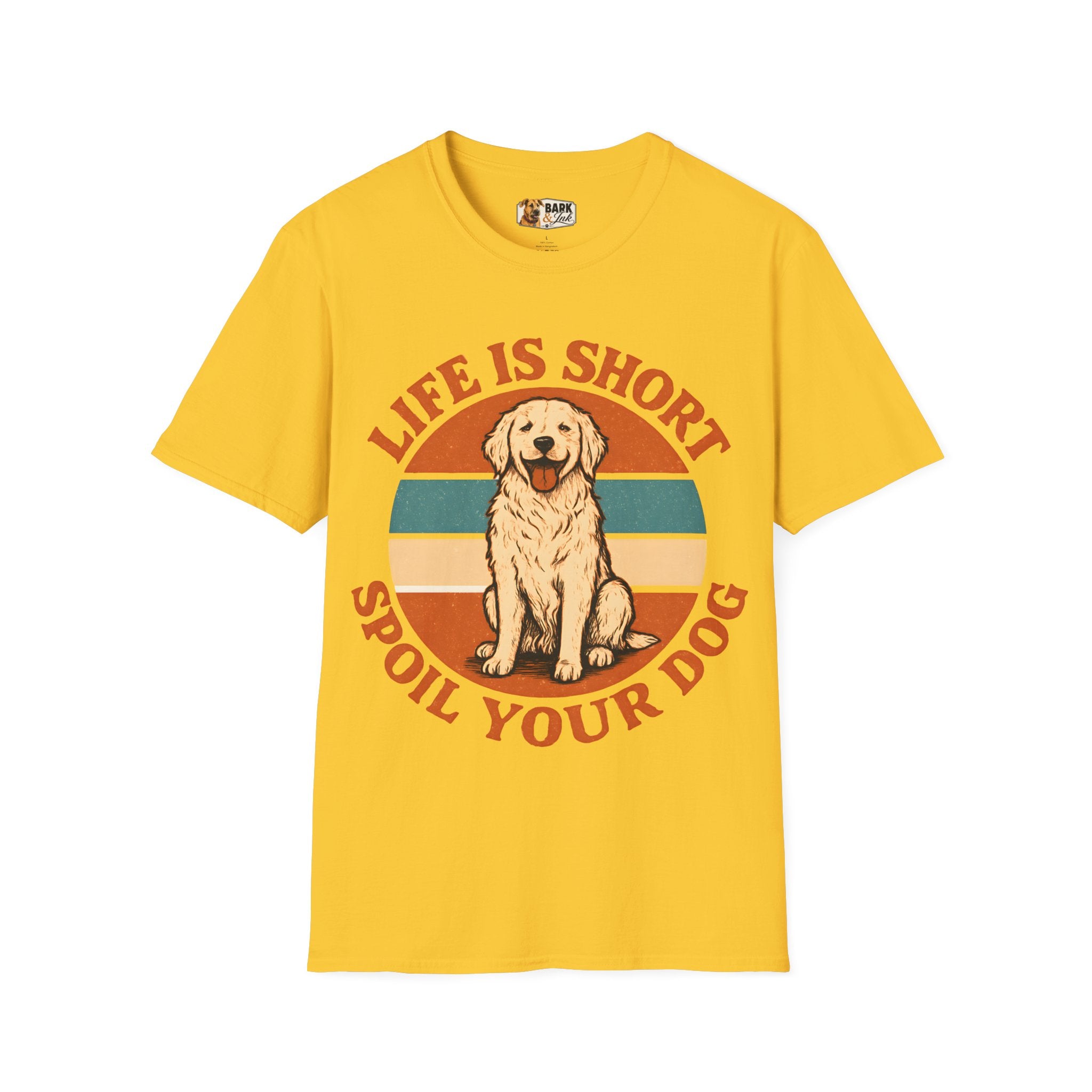 Life Is Short Spoil Your Dog T-Shirt | Golden Retriever Graphic Tee