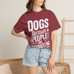 "Dogs because People are Exhausting!" T-Shirt