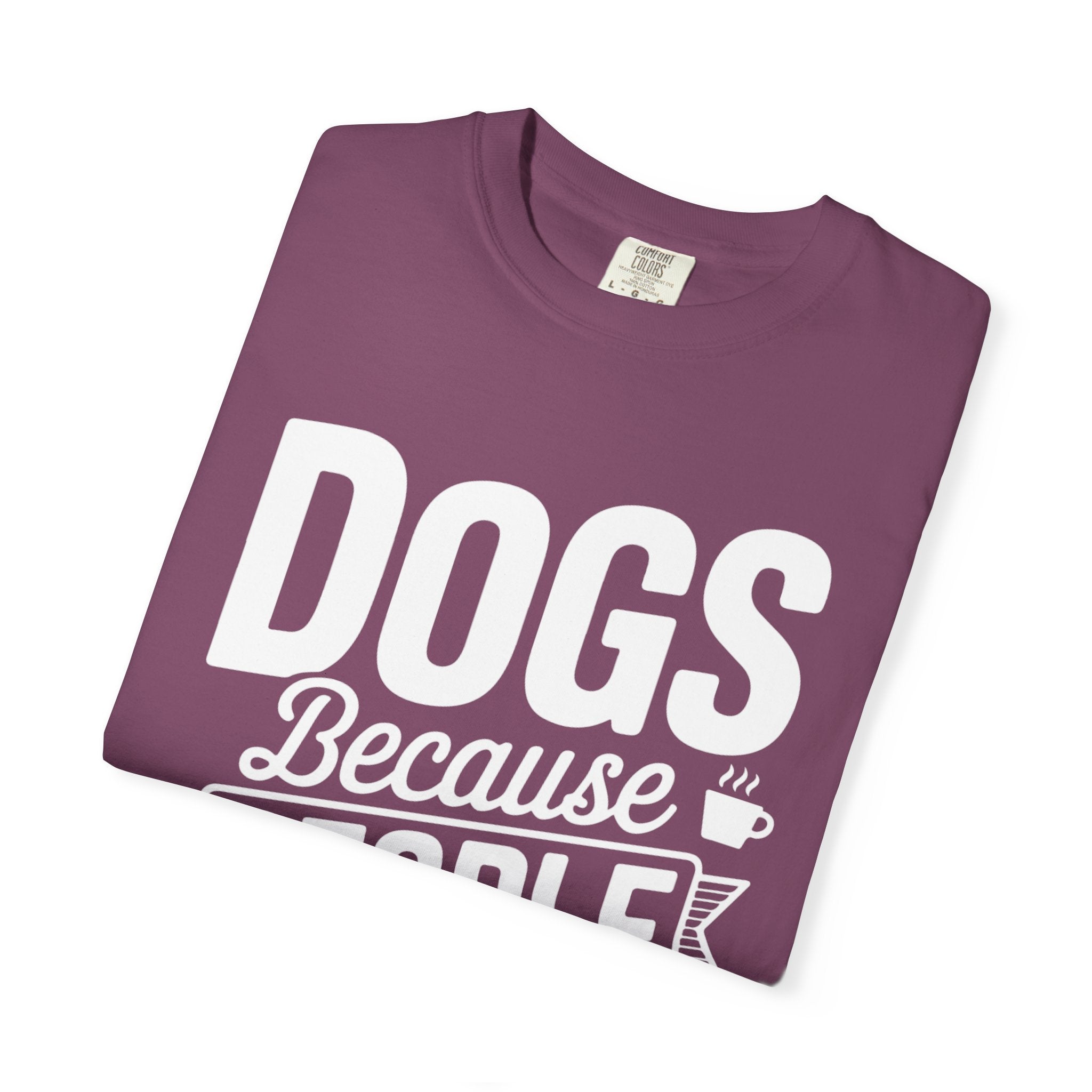 "Dogs because People are Exhausting!" T-Shirt