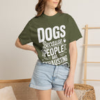 "Dogs because People are Exhausting!" T-Shirt
