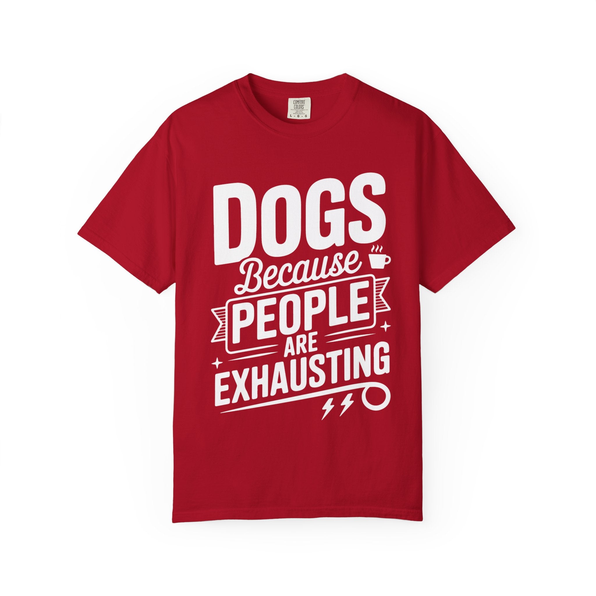 "Dogs because People are Exhausting!" T-Shirt