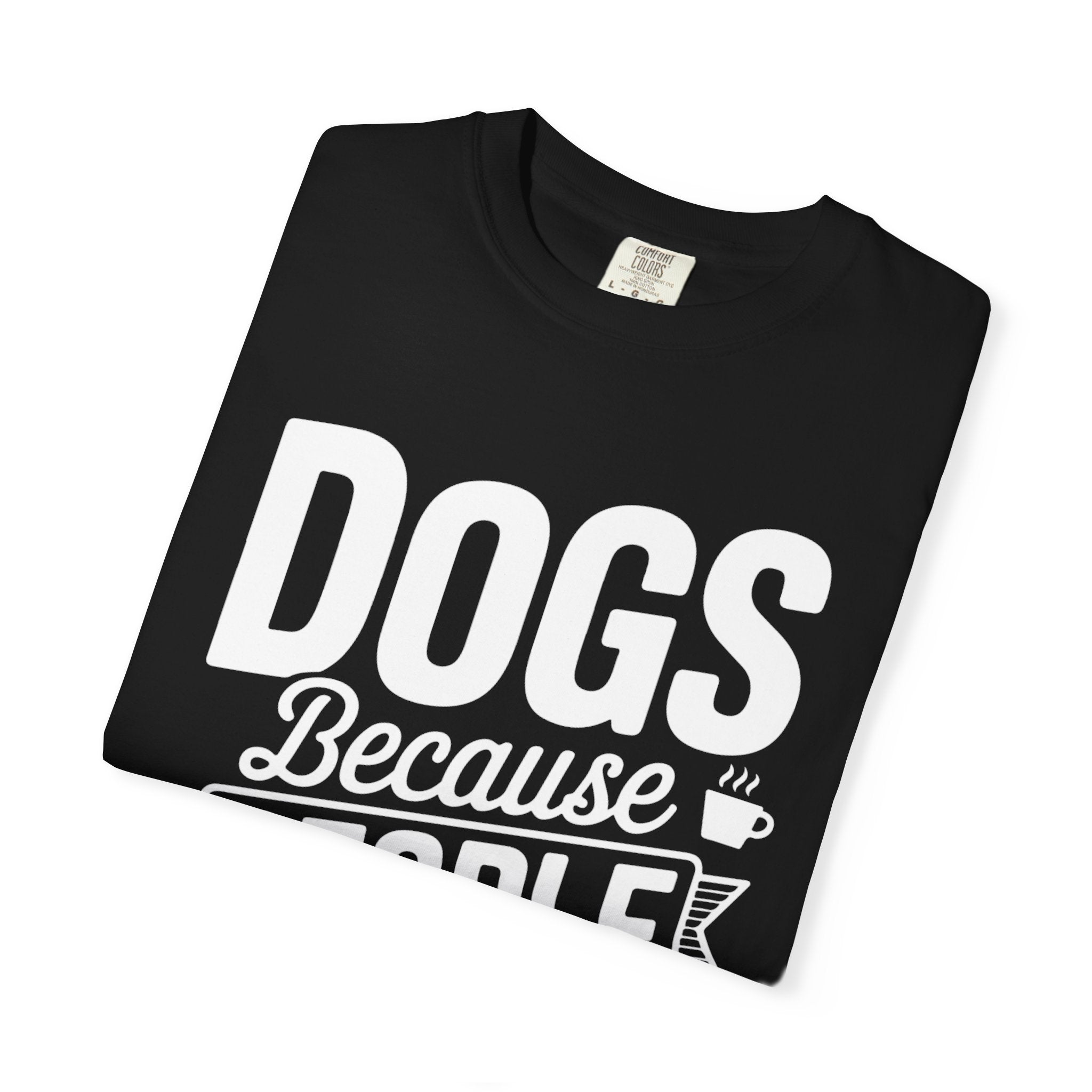 "Dogs because People are Exhausting!" T-Shirt