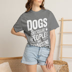 "Dogs because People are Exhausting!" T-Shirt