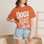 "Dogs because People are Exhausting!" T-Shirt